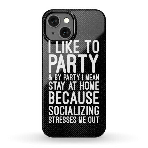 Socializing Stresses Me Out Phone Case